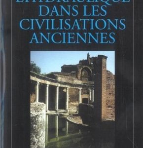 L'hydraulique dans les civilisations anciennes