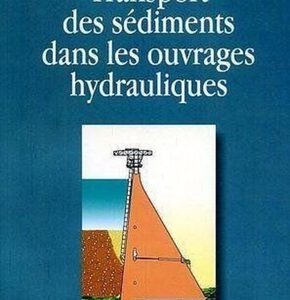 Transport des sédiments dans les ouvrages hydrauliques